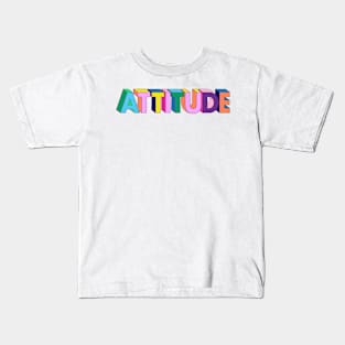 Attitude Kids T-Shirt